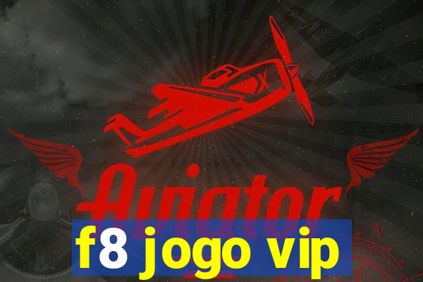 f8 jogo vip